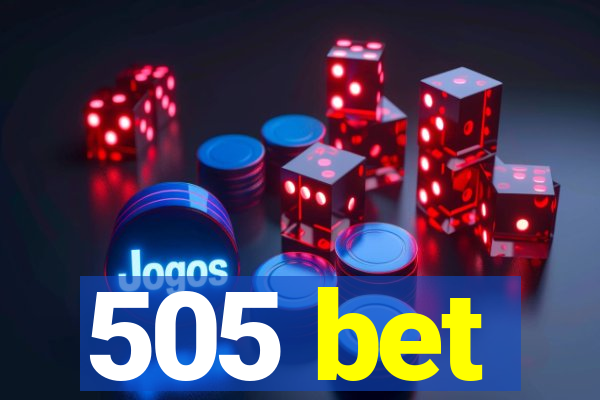 505 bet